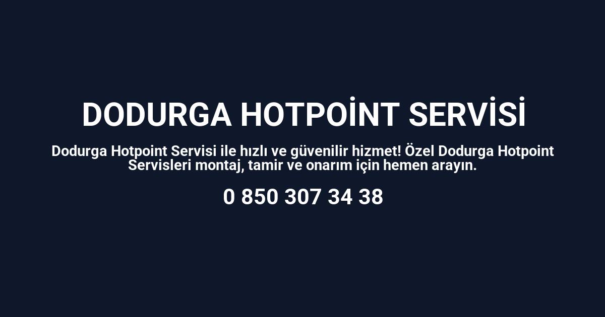 Dodurga Hotpoint Servisi